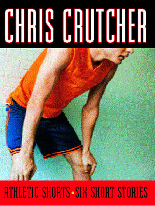 Title details for Athletic Shorts by Chris Crutcher - Wait list